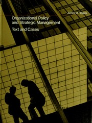 Organizational policy and strategic management : text and cases /
