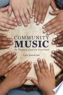 Community music : in theory and in practice /