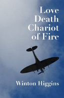Love, death, chariot of fire /