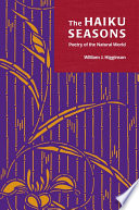 The haiku seasons : poetry of the natural world /