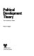 Political development theory : the contemporary debate /