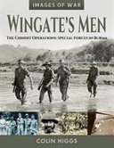 Wingate's men : the Chindit operations : special forces in Burma /