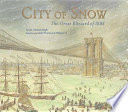 City of snow : the Great Blizzard of 1888 /