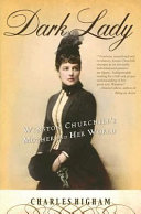 Dark lady : Winston Churchill's mother and her world /