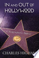 In and out of Hollywood : a biographer's memoir /