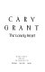 Cary Grant : the lonely heart /
