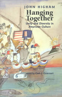 Hanging together : unity and diversity in American culture /