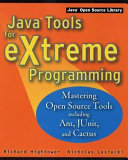Java tools for eXtreme programming : mastering open source tools including Ant, JUnit, and Cactus /