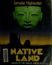 Native land : sagas of the Indian Americas /