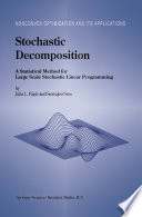 Stochastic decomposition : a statistical method for large scale stochastic linear programming /