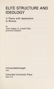 Elite structure and ideology : a theory with applications to Norway /