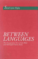 Between languages : the uncooperative text in early Welsh and Old English nature poetry /