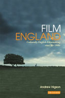 Film England : culturally English filmmaking since the 1990s /