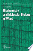Biochemistry and molecular biology of wood /
