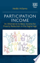 Participation income : an alternative to basic income for poverty reduction in the digital age /