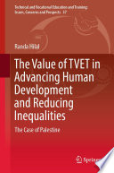 The Value of TVET in Advancing Human Development and Reducing Inequalities : The Case of Palestine /