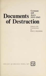 Documents of destruction; Germany and Jewry, 1933-1945 /