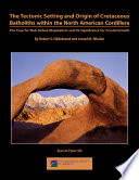 The tectonic setting and origin of cretaceous batholiths within the North American cordillera : the case for slab failure magmatism and its significance for crustal growth /