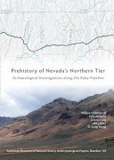 Prehistory of Nevada's northern tier : archaeological investigations along the Ruby Pipeline /