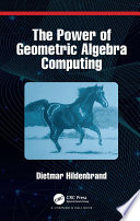 The power of geometric algebra computing /