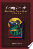 Going virtual : distributed communities of practice /