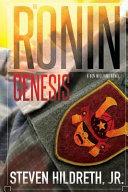 The Ronin genesis : a Ben Williams novel /