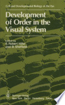 Development of Order in the Visual System /