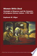 Women write back : strategies of response and the dynamics of European literary culture, 1790-1805 /