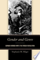 Gender and genre : German women write the French Revolution /