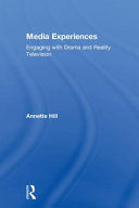 Media experiences : engaging with drama and reality television /