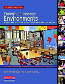 The next-step guide to enriching classroom environments : rubrics and resources for self-evaluation and goal setting for literacy coaches, principals, and teacher study groups, K-6 /