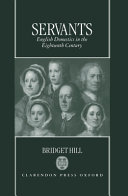 Servants : English domestics in the eighteenth century /