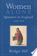 Women alone : spinsters in England, 1660-1850 /