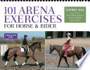 101 arena exercises : a ringside guide for horse & rider /