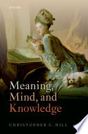 Meaning, mind, and knowledge /