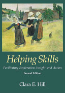 Helping skills : facilitating exploration, insight, and action /