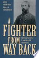 A fighter from way back : the Mexican War diary of Lt. Daniel Harvey Hill, 4th Artillery, USA /