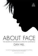 About face : the secrets of emotionally effective advertising /