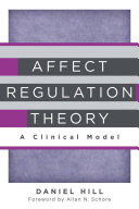 Affect regulation theory : a clinical model /