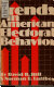 Trends in American electoral behavior /