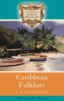 Caribbean folklore : a handbook /