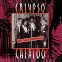 Calypso calaloo : early carnival music in Trinidad /