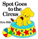 Spot goes to the circus /