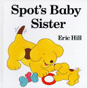 Spot's baby sister /
