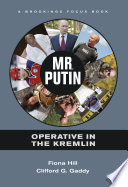 Mr. Putin : operative in the Kremlin /