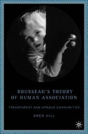 Rousseau's theory of human association : transparent and opaque communities /
