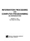 Information processing and computer programming : an introduction /