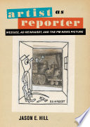 Artist as reporter : Weegee, Ad Reinhardt, and the PM news picture /