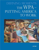 The WPA : putting America to work /