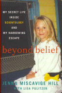 Beyond belief : my secret life inside scientology and my harrowing escape /